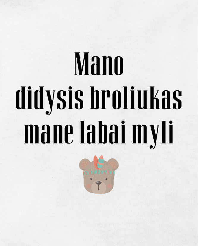 Mano broliukas mane labai myli